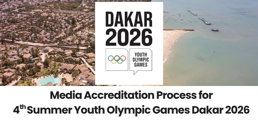 Media Accreditation Process for 4th Summer Youth Olympic Games Dakar 2026