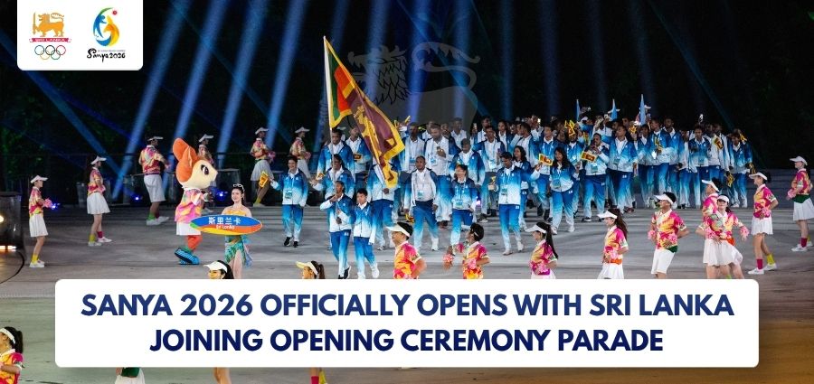 PRESS RELEASE: Sanya 2026 Officially Opens with Sri Lanka Joining Opening Ceremony Parade