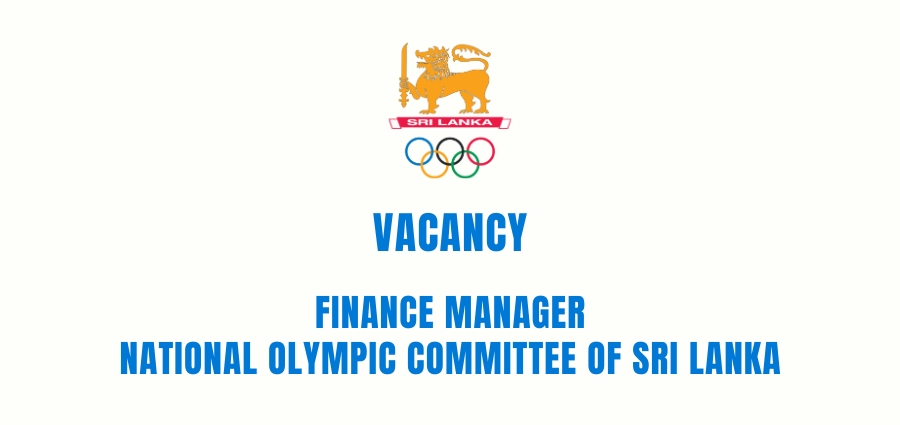 VACANCY: Finance Manager - National Olympic Committee of Sri Lanka
