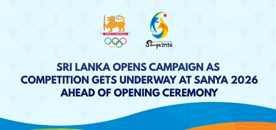 PRESS RELEASE: Sri Lanka Opens Campaign as Competition Gets Underway at Sanya 2026 Ahead of Opening Ceremony