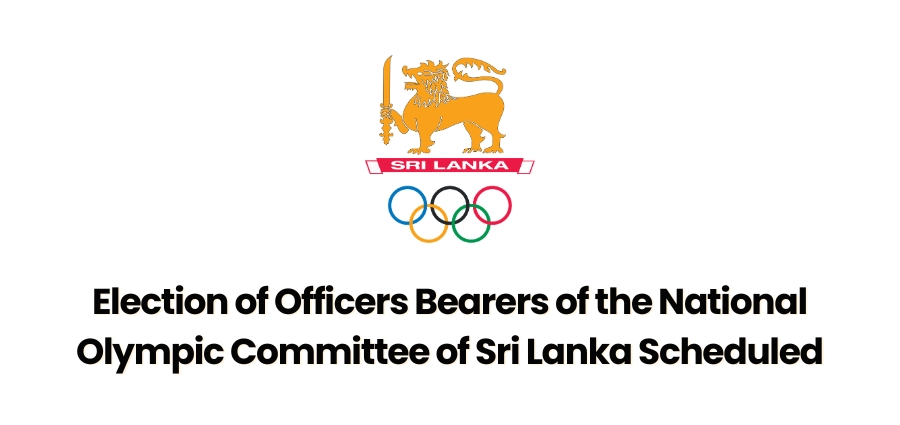 PRESS RELEASE: Election of Officers Bearers of the National Olympic Committee of Sri Lanka Scheduled