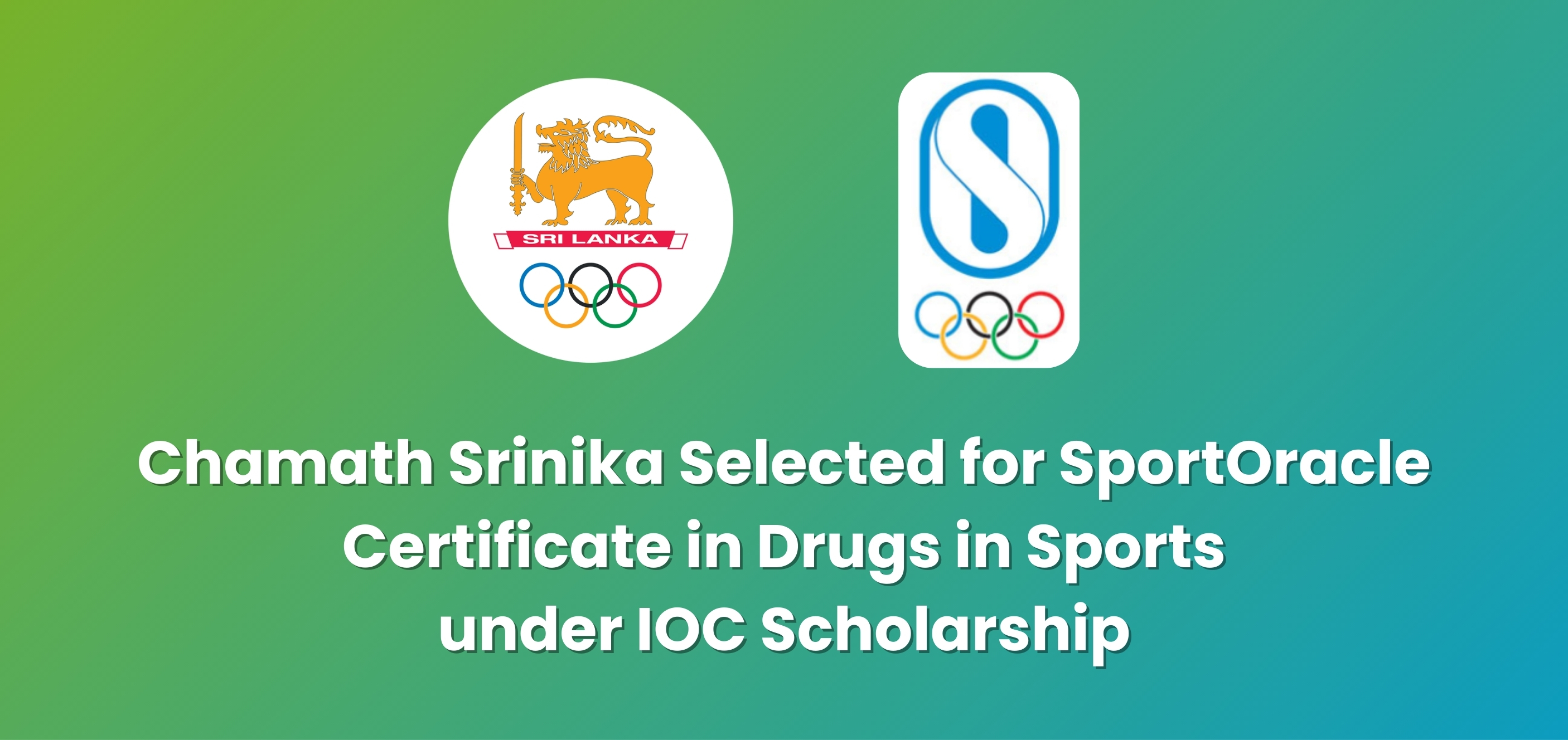 Chamath Srinika Selected for SportOracle Certificate in Drugs in Sports under IOC Scholarship
